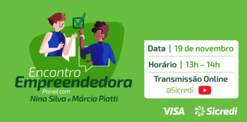 Sicredi e Visa promovem debate para apoiar mulheres empreendedoras