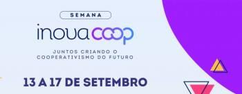 Semana InovaCoop  Criando o cooperativismo do futuro