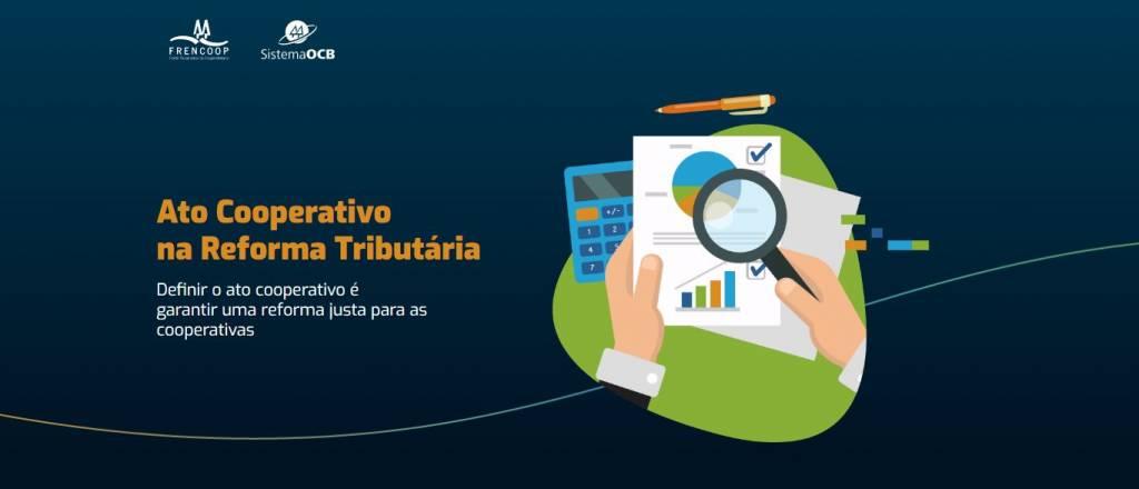 Ato cooperativo na Reforma Tributária